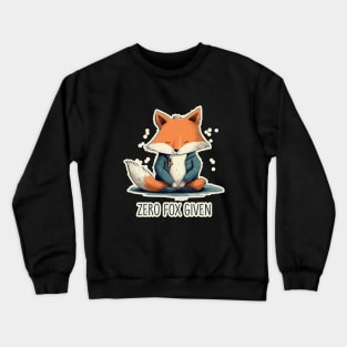 Zero Fox Given Funny Joke Print Crewneck Sweatshirt